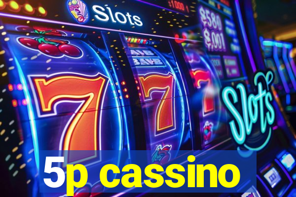 5p cassino